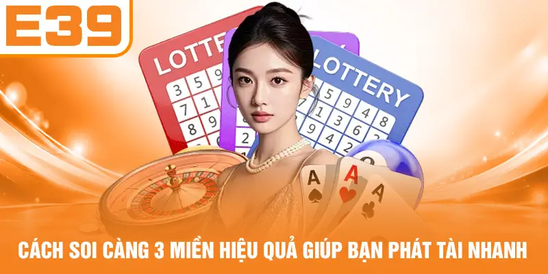 Cách Soi Càng 3 Miền Hiệu Quả Giúp Bạn Phát Tài Nhanh