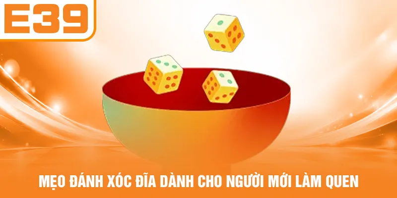 Mẹo đánh xóc đĩa dành cho người mới làm quen