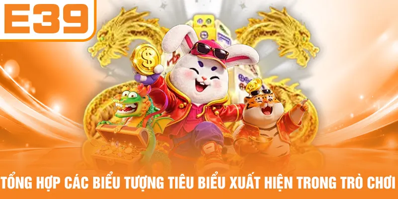 Tổng hợp các biểu tượng tiêu biểu xuất hiện trong trò chơi