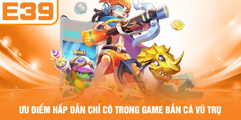Ưu điểm hấp dẫn chỉ có trong game bắn cá vũ trụ